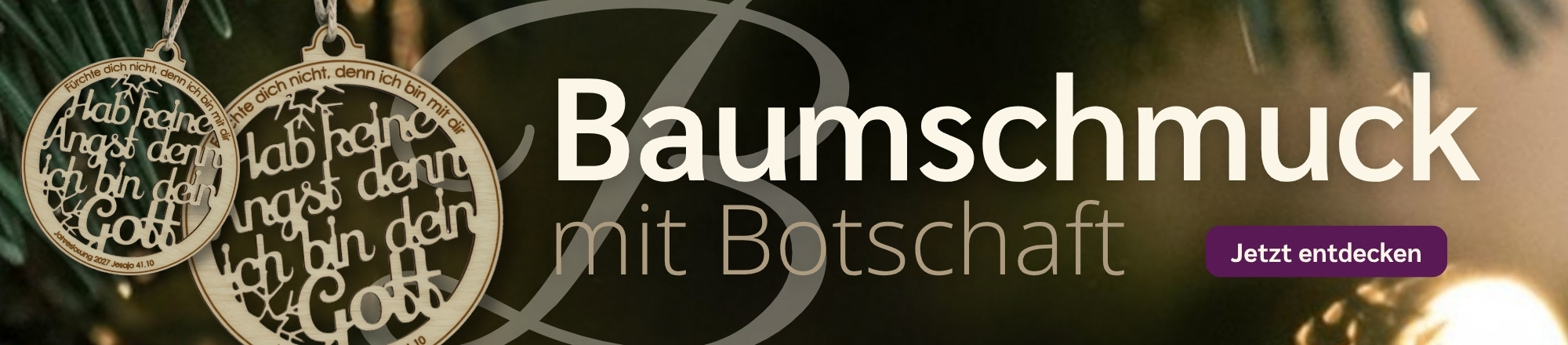 Produkt-Slider Baumschmuck zur Jahreslosung 2027 "Hab keine Angst, denn ich bin dein Gott"